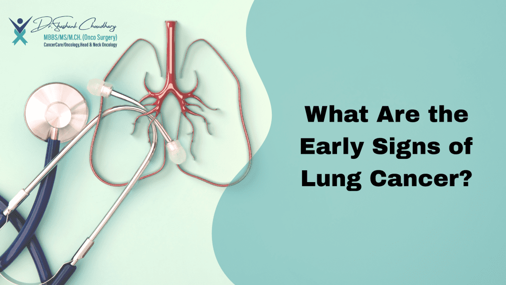 What Are the Early Signs of Lung Cancer?