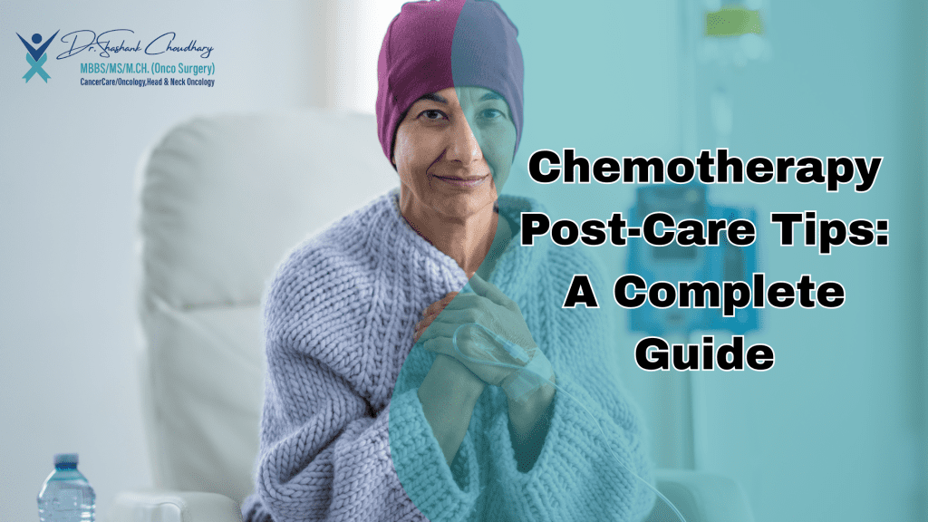 Chemotherapy Post-Care Tips